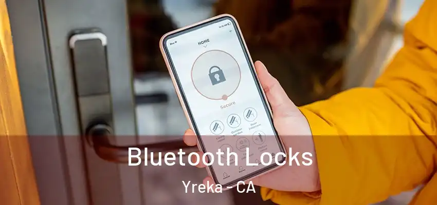  Bluetooth Locks Yreka - CA