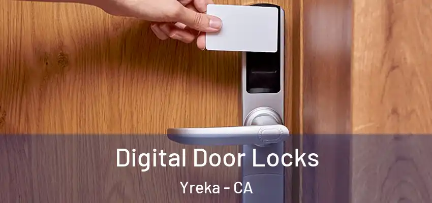  Digital Door Locks Yreka - CA