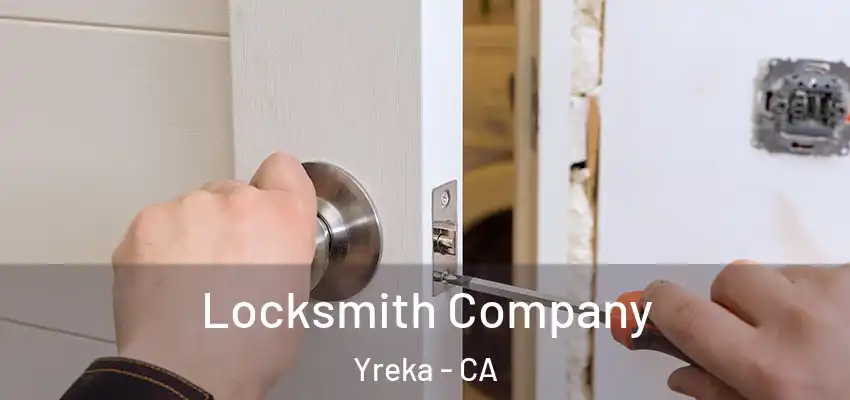 Locksmith Company Yreka - CA