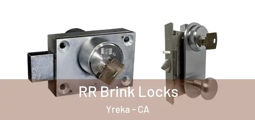 RR Brink Locks Yreka - CA